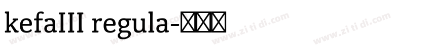 kefaIII regula字体转换 kefaIII regula字体转换